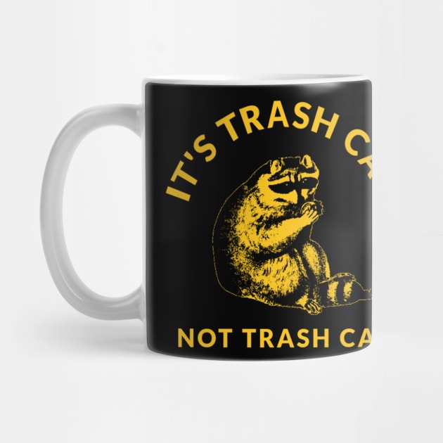 Its Trash Can Not Trash Cant by TidenKanys